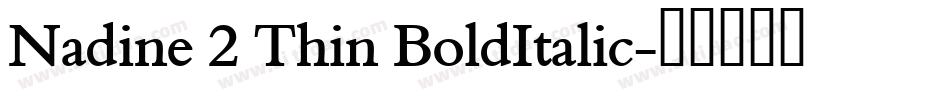 Nadine 2 Thin BoldItalic字体转换